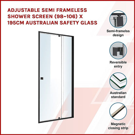 Adjustable Semi Frameless Shower Screen (98~106) x 195cm Australian Safety Glass Furniture Kings Warehouse