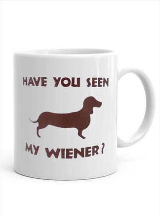 Have You Seen My Wiener Giant Kings Warehouse