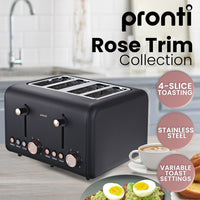 Pronti 4 Slice Toaster Rose Trim Collection - Black Kings Warehouse