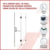 110 x 200cm Wall to Wall Frameless Shower Screen 10mm Glass By Della Francesca Kings Warehouse 
