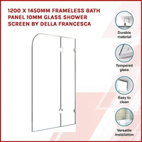 1200 x 1450mm Frameless Bath Panel 10mm Glass Shower Screen By Della Francesca Furniture Kings Warehouse 