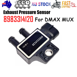 FOR Isuzu DMAX MUX Exhaust Pressure Sensor Particulate Filter DPF 8983314120 AU