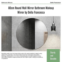 80cm Round Wall Mirror Bathroom Makeup Mirror by Della Francesca