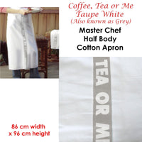 Coffee, Tea or Me Taupe White Master Chef Half Cotton Apron 86 x 96 cm Home & Garden Kings Warehouse 
