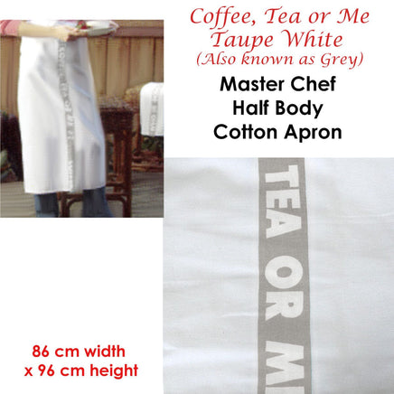 Coffee, Tea or Me Taupe White Master Chef Half Cotton Apron 86 x 96 cm Home & Garden Kings Warehouse 