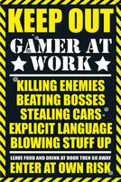 Gamer At Work Keep Out Poster