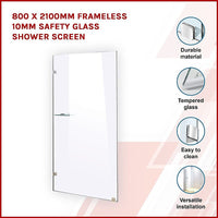 800 x 2100mm Frameless 10mm Safety Glass Shower Screen Kings Warehouse 