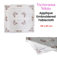 Victoriana White Applique Embroidered Table Topper 85 x 85 cm