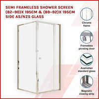 Semi Frameless Shower Screen (82~90)x 195cm & (89~92)x 195cm Side AS/NZS Glass Kings Warehouse 